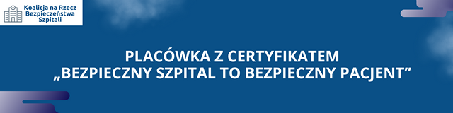 Baner Plac&oacute;wka z&nbsp;certyfikatem Bezpieczny Szpital to Bezpieczny Pacjent